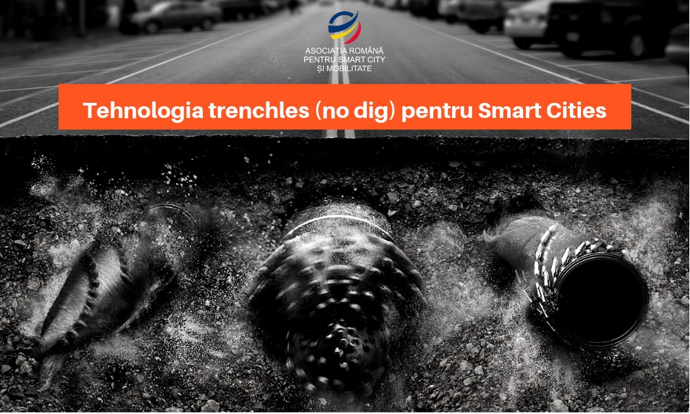 Tehnologiile Trenchless (No-DIG) sunt solutia pentru Smart City